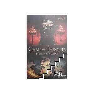 Game of Thrones: De l'histoire à la série (ISBN: 9782369426714)