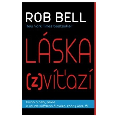 Láska zvíťazí - Rob Bell