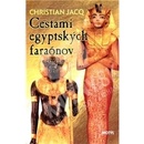 Cestami egyptských faraónov - Christian Jacq