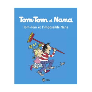 Tom Tom et Nana | Henriette Bichonnier, Xavier Seguin, Josette Laczewny dite Macha, Fanny Joly-Berbesson (ISBN: 9782747076340)
