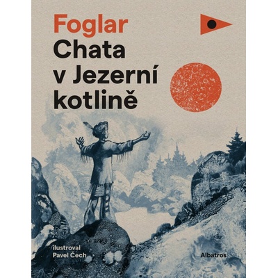 Chata v Jezerní kotlině | Jaroslav Foglar