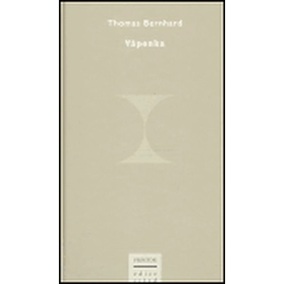 Vápenka - Thomas Bernhard