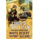 White Desert and Port Hazard Estleman Loren D.Paperback