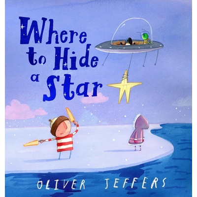 Where to Hide a Star - Oliver Jeffers