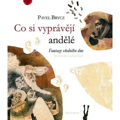 Co si vyprávějí andělé - Pavel Brycz