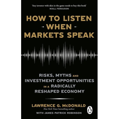 How to Listen When Markets Speak - Lawrence G. McDonald