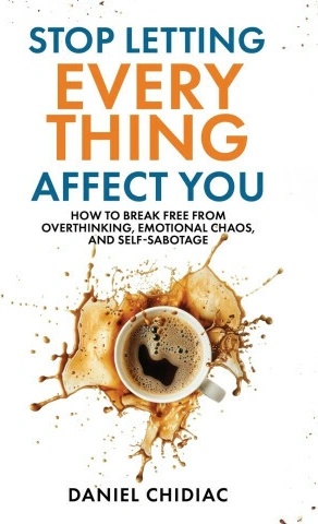 Stop Letting Everything Affect You