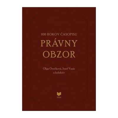 100 rokov časopisu PRÁVNY OBZOR 1917-2017
