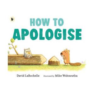 How to Apologise | Mike Wohnoutka (ISBN: 9781529516807)