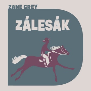 Supraphon Zálesák (Zane Grey - Matásek David) - 2CD (MP3) (093593)