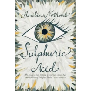 Sulphuric Acid | Amélie Nothomb (2008)