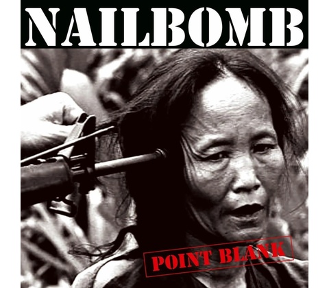 NAILBOMB - POINT BLANK CD