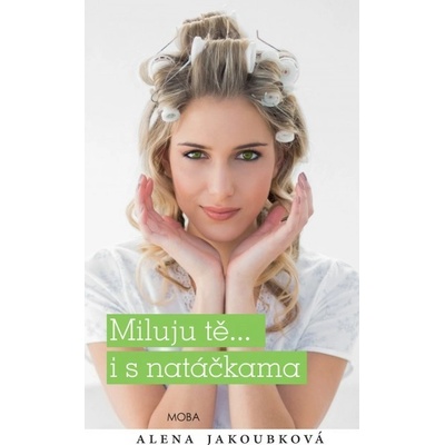 Miluju tě… i s natáčkama