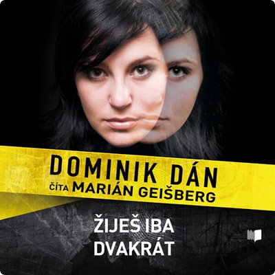 Žiješ iba dva krát - Dominik Dán - Číta Marián Geišberg