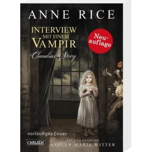Interview mit einem Vampir - Claudias Story (Neuedition) | Ashley Marie Witter, Harriet Fricke (ISBN: 9783551782809)