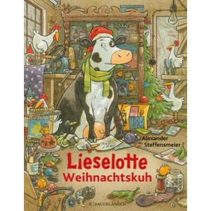 Lieselotte Weihnachtskuh | Alexander Steffensmeier (ISBN: 9783737358576)