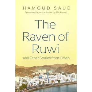 The Raven of Ruwi and Other Stories from Oman (ISBN: 9780815612018)