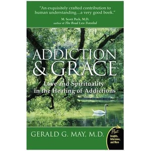 Addiction And Grace | Gerald G May (ISBN: 9780061122439)