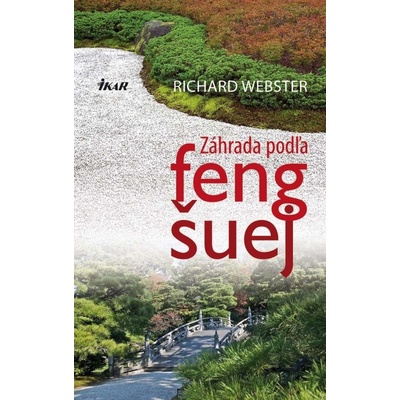 Záhrada podľa feng šuej (Webster Richard