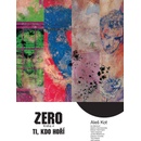 Zero 4 - Kdo ohněm