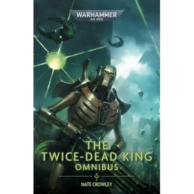 The Twice Dead King: The Omnibus - Nate Crowley