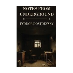 Notes from Underground by Fyodor Dostoevsky | Constance Garnett (ISBN: 9798349443527)