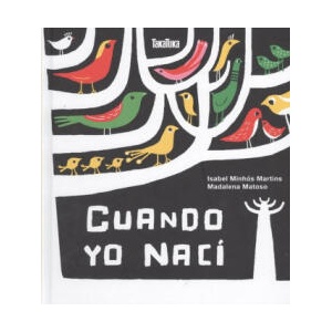 CUANDO YO NACI | ISABEL MINHOS MARTINS, MADALENA MATOSO (2018)