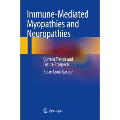 Immune-Mediated Myopathies and Neuropathies