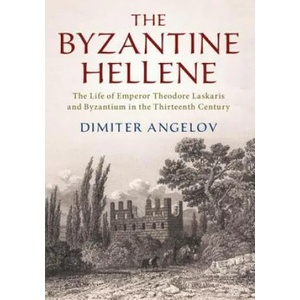 Byzantine Hellene | Angelov, Dimiter (ISBN: 9781108480710)