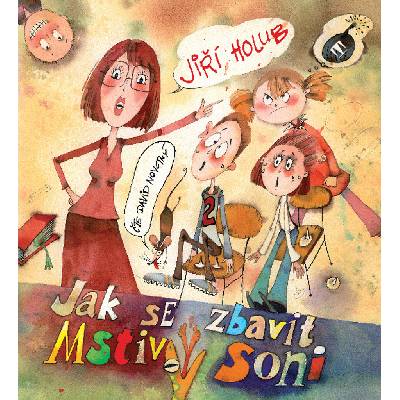 Jak se zbavit Mstivý Soni - Holub Jiří - Číta Novotný David