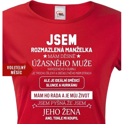 Dámské tričko k narozeninám Jsem rozmazlená manželka Červená
