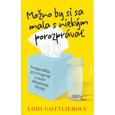 Možno by si sa mala s niekým porozprávať - Gottliebová Lori
