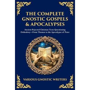 The Complete Gnostic Gospels & Apocalypses | Gnostic Writers, Tim Zengerink (ISBN: 9781804217368)