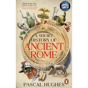A Short History of Ancient Rome (ISBN: 9781804997673)