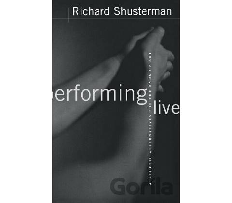 Performing Live - Richard Shusterman