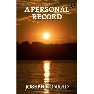 A Personal Record - Joseph Conrad