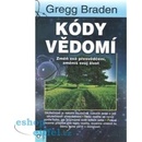 Kódy vědomí - Gregg Braden