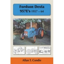 Fordson Dexta 957E's 1957-64 - Condie Allan T.