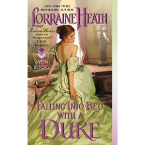 Falling into Bed with a Duke | Lorraine Heath (ISBN: 9780062391018)