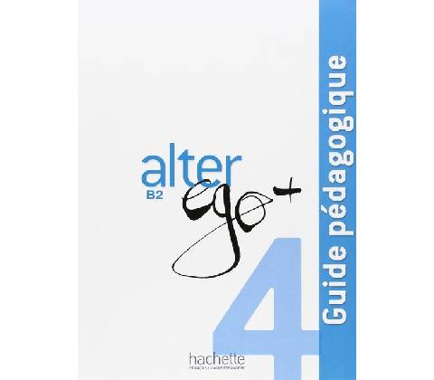 Alter Ego Plus B2 Guide pédagogique