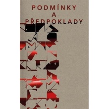 Podmínky a předpoklady - Anežka Bartlová