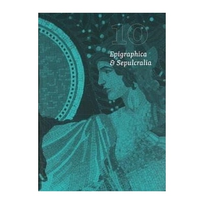 Epigraphica et Sepulcralia 10 - Jiří Roháček