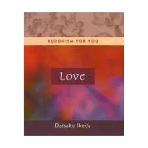 Love | Daisaku Ikeda (ISBN: 9780972326773)