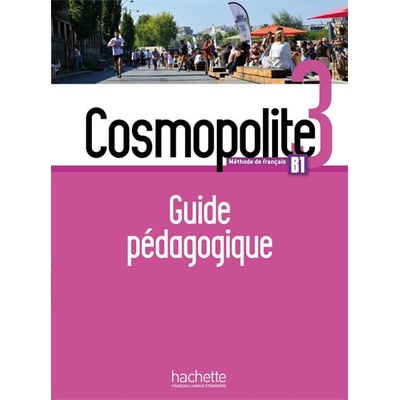 Cosmopolite 3 B1 Guide pédagogique + audio MP3 - kolektiv autorů