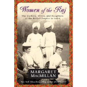 Women of the Raj | Macmillan Margaret (ISBN: 9780812976397)