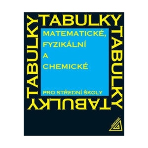 Matematické, fyzikální a chemické tabulky pro SŠ | Jiří Mikulčák (2025)