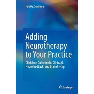 Adding Neurotherapy to Your Practice | Paul G. Swingle (ISBN: 9783319362304)