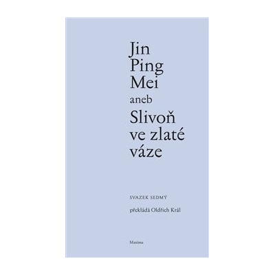 Jin Ping Mei aneb Slivoň ve zlaté váze VII. - sedmý šestý