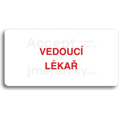 ACCEPT Piktogram VEDOUCÍ LÉKAŘ - bílá tabulka - barevný tisk bez rámečku