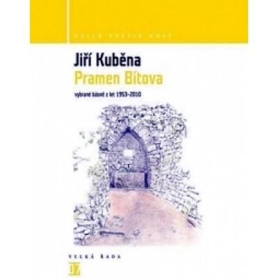 Pramen Bítova - Vybrané básně z let 1953-2010 Jiří Kuběna